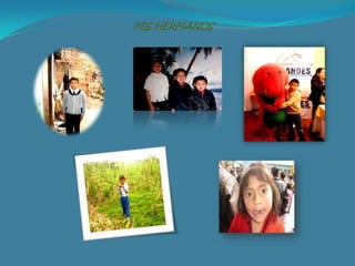 MIS HERMANOS
 