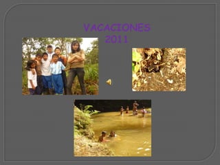 VACACIONES
   2011
 