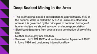 RECENT DEVELOPMENTS IN THE REGULATION OF DEEP SEABED MINING | PPT