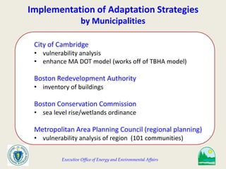 Executive Office of Energy and Environmental Affairs
Implementation of Adaptation Strategies
by Municipalities
City of Cam...