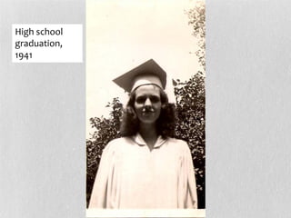 High school
graduation,
1941
 