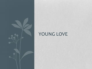 YOUNG LOVE
 