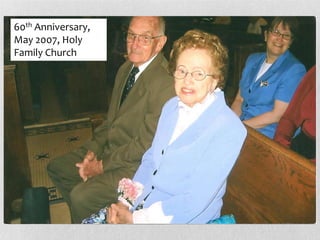60th Anniversary,
May 2007, Holy
Family Church
 