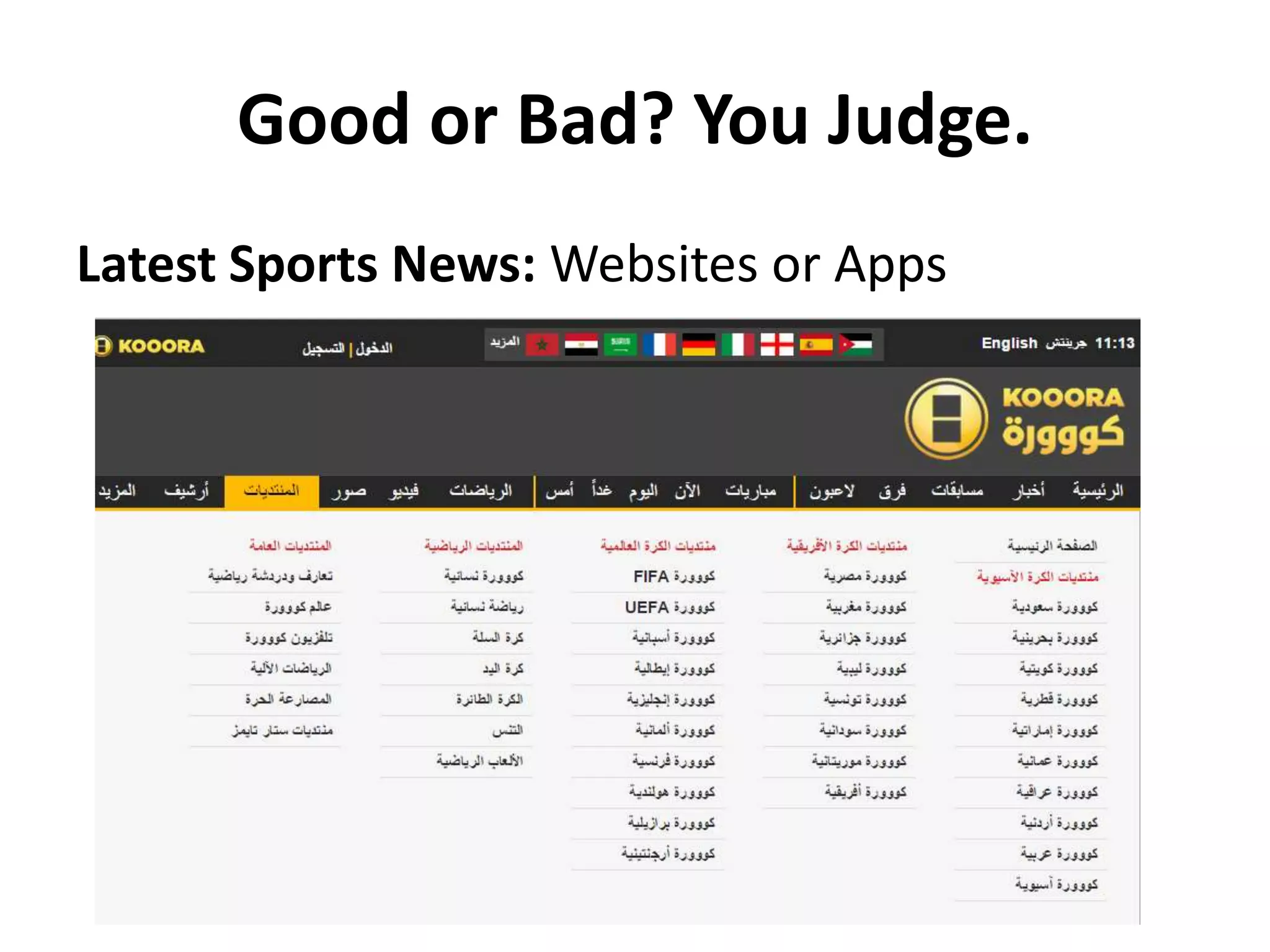 Good or Bad? You Judge. 
Latest Sports News: Websites or Apps 
 