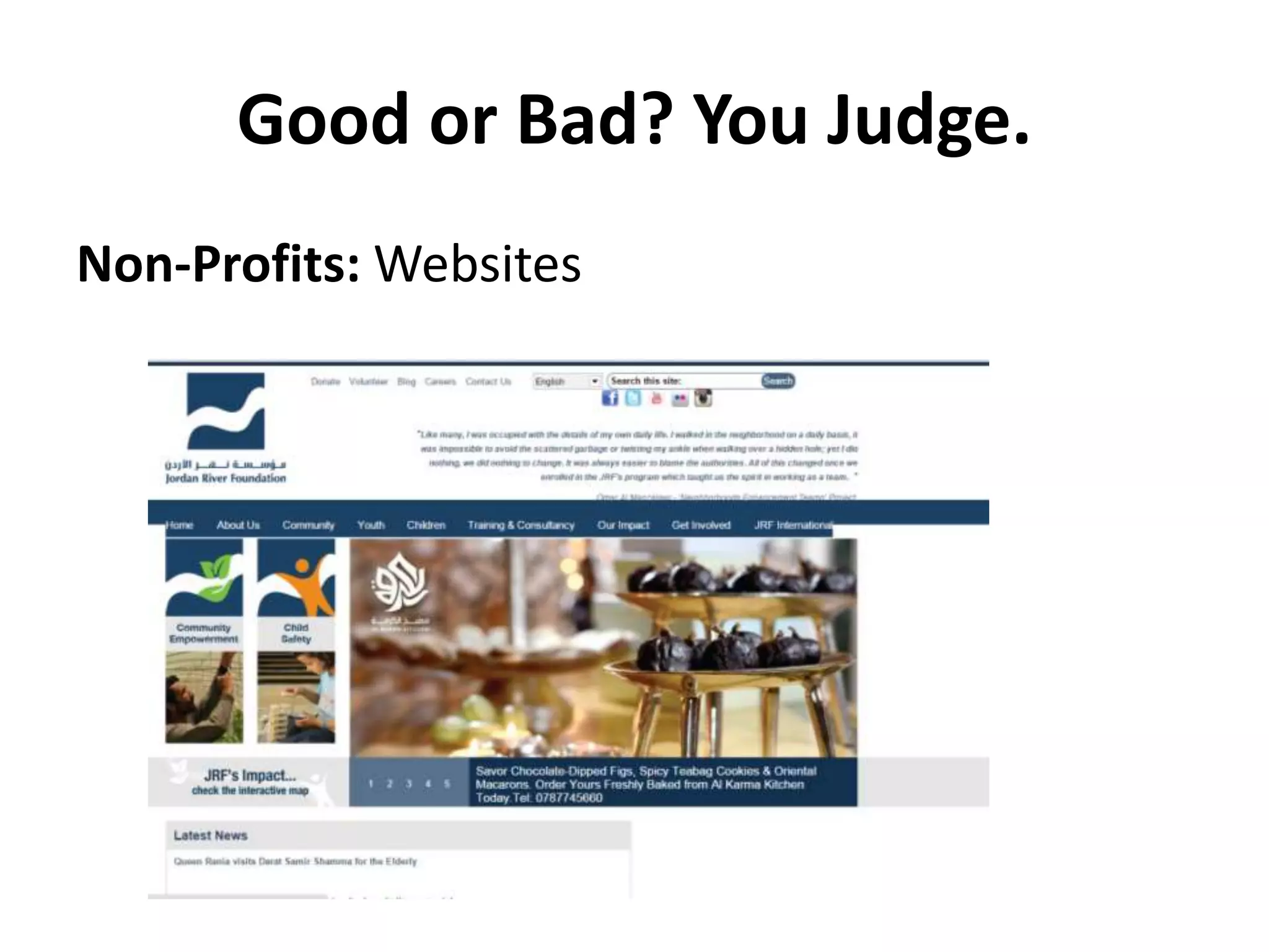 Good or Bad? You Judge. 
Non-Profits:Websites 
 