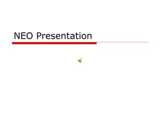 NEO Presentation 