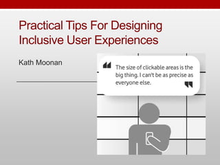 Practical Tips For Designing Inclusive User Experiences Kath Moonan 