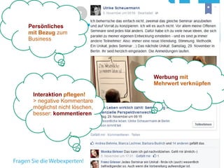 Grundregeln 
1 
Strategie 
2 
Praxis 
3 
23 
Persönliches 
mit Bezug zum Business 
Werbung mit Mehrwert verknüpfen 
Interaktion pflegen! 
> negative Kommentare möglichst nicht löschen, besser: kommentieren  