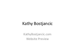 Kathy Bostjancic
KathyBostjancic.com
Website Preview

 