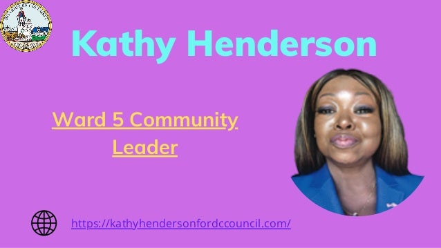 Kathy Henderson
Ward 5 Community
Leader
https://kathyhendersonfordccouncil.com/
 