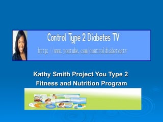Kathy Smith Project You Type 2  Fitness and Nutrition Program 