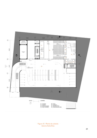49
Figura 41. Planta do subsolo
Autoria Katia Braz
 