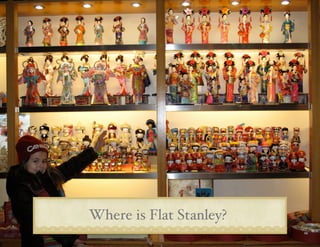 Where is Flat Stanley?
 