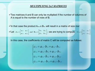 The size of a matrix is identified by the number of its rows and columns. 