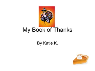 My Book of Thanks By Katie K. 