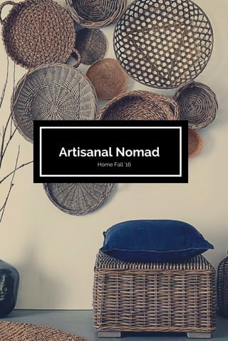 Artisanal Nomad
Home Fall '16
 