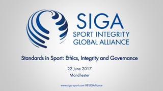 Standards in Sport: Ethics, Integrity and Governance
22 June 2017
Manchester
 