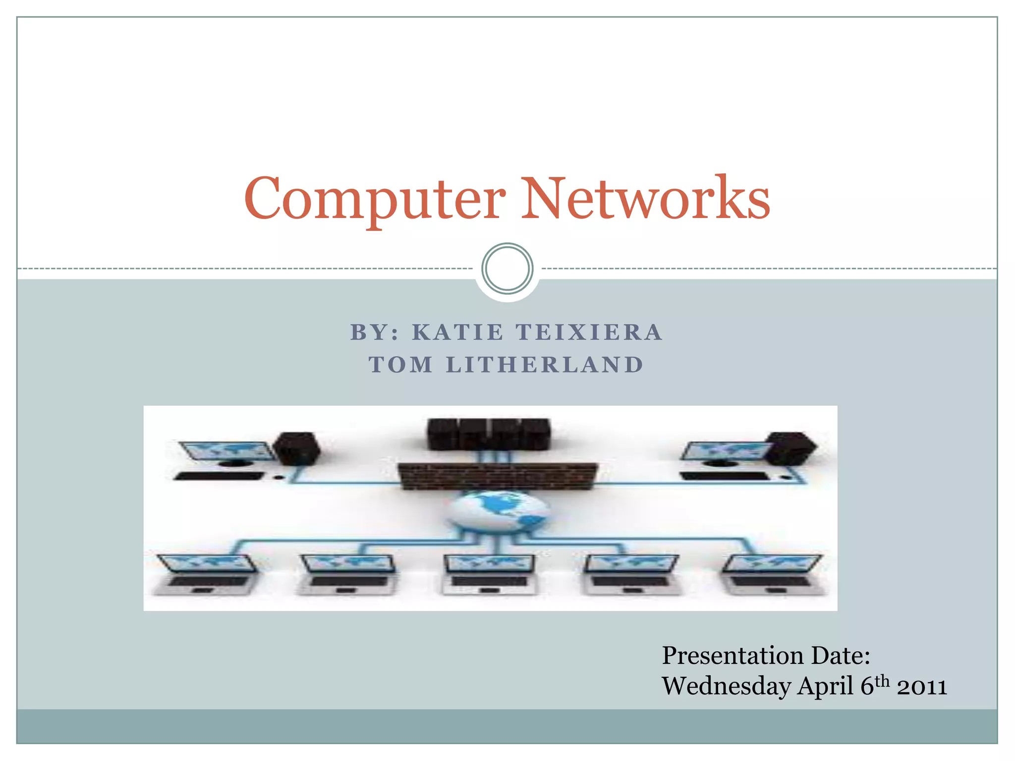 Katie & toms_computer_network_project | PPTX | Internet | Computing