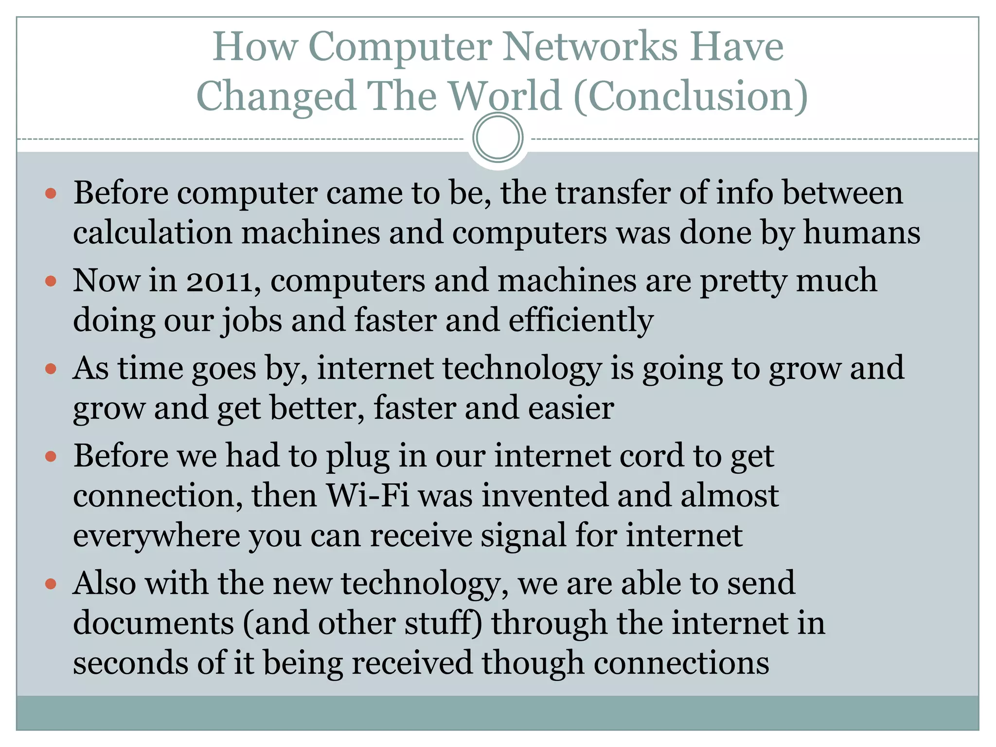 WAN NetworkA WAN network is used for a network that covers a city, or country. This type of network is usually provided by cell phone companies