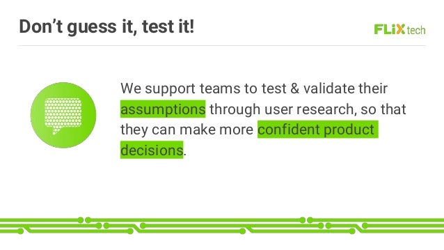 Don’t Guess It, Test It!