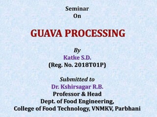 GUAVA PROCESSING | PPTX
