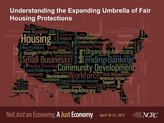 Understanding the Expanding Umbrella of Fair
Housing Protections
 