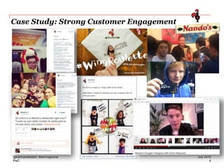 PwC
Case Study: Strong Customer Engagement
4
@katmandelstein, #servingsocial July 2015
 