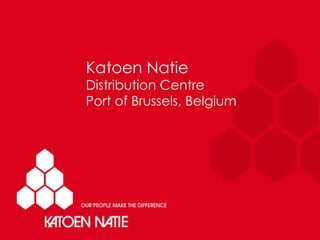 Katoen Natie Distribution Centre  Port of Brussels, Belgium 