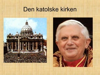 Den katolske kirken 