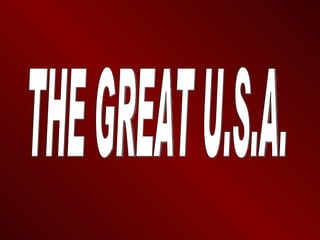 THE GREAT U.S.A. 