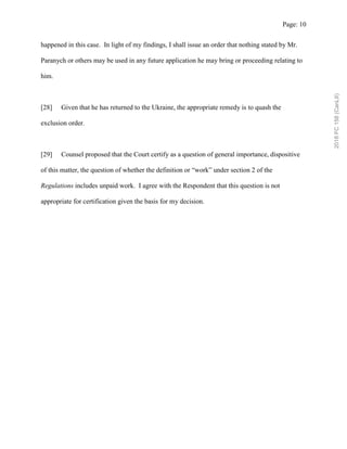 Page: 10
happened in this case. In light of my findings, I shall issue an order that nothing stated by Mr.
Paranych or oth...