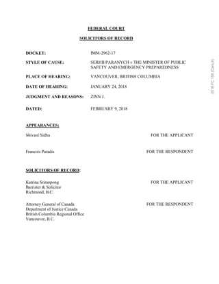 FEDERAL COURT
SOLICITORS OF RECORD
DOCKET: IMM-2962-17
STYLE OF CAUSE: SERHII PARANYCH v THE MINISTER OF PUBLIC
SAFETY AND...