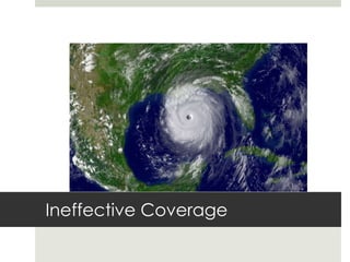 Ineffective Coverage 