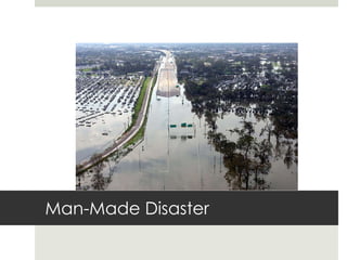 Man-Made Disaster 