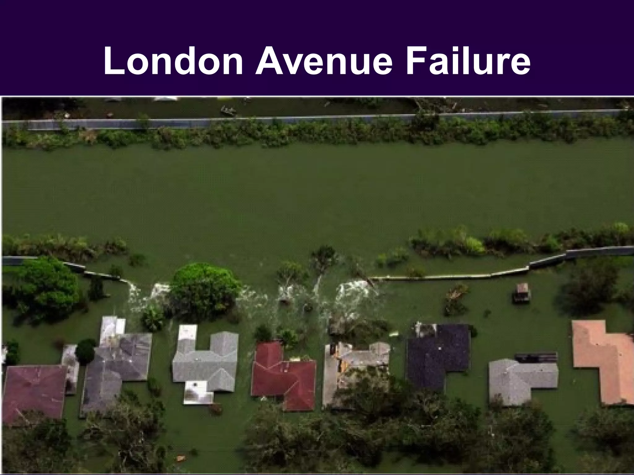 London Avenue Failure
 