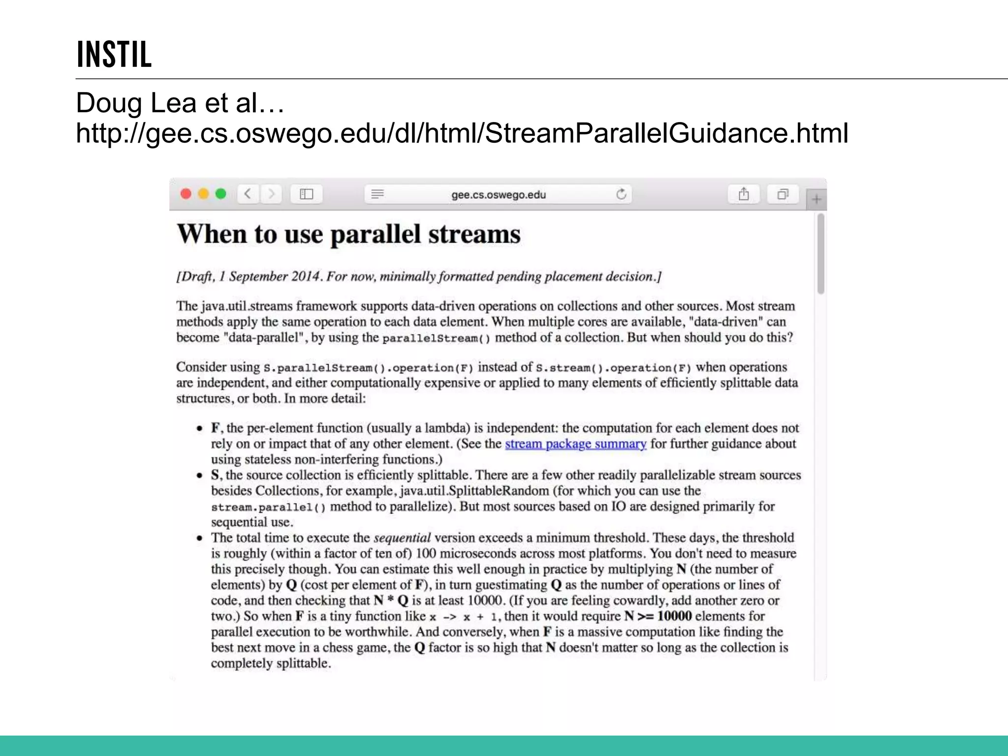 Doug Lea et al… http://gee.cs.oswego.edu/dl/html/StreamParallelGuidance.html 