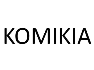 KOMIKIA