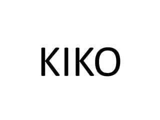 KIKO