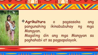 Mangyan Pagsasaka KATUTUBONG PANITIKAN(filipino 7) MATATAG CURRICULUM | PPTX
