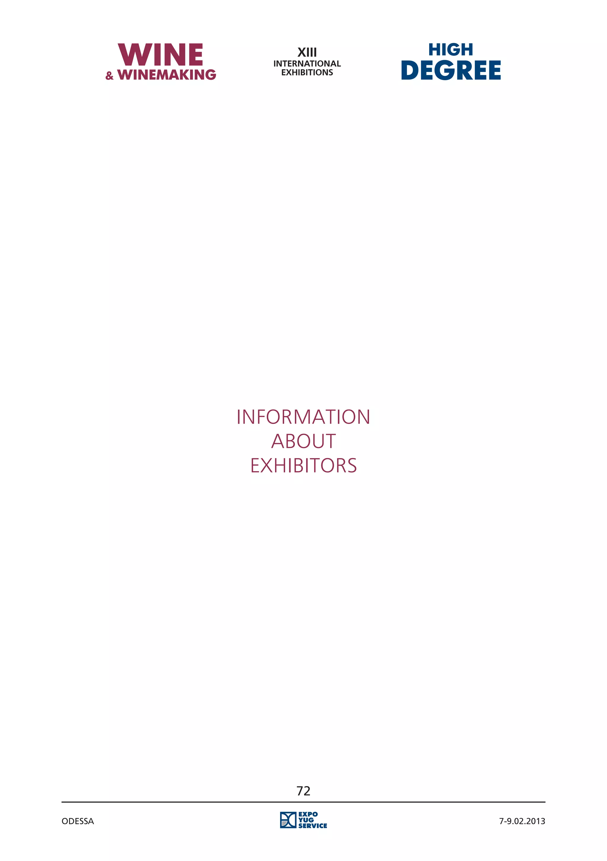 INFORMATION
             about
           exhibitors




              72

Odessa                  7-9.02.2013
 