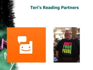 Teri’s Reading Partners
 