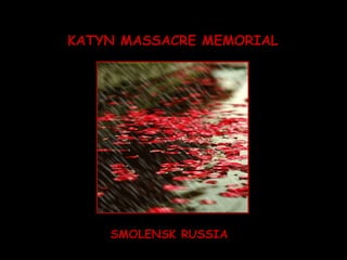 KATYN MASSACRE MEMORIAL SMOLENSK RUSSIA 