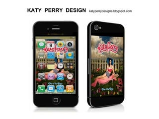 KATY PERRY DESIGN   katyperrydesigns.blogspot.com
 