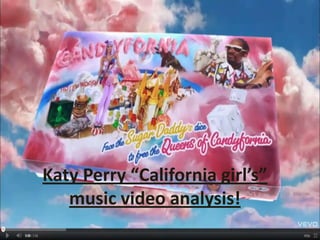 Katy Perry “California girl’s” music video analysis! 