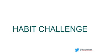 HABIT CHALLENGE
 