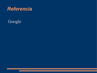 Referencia Google