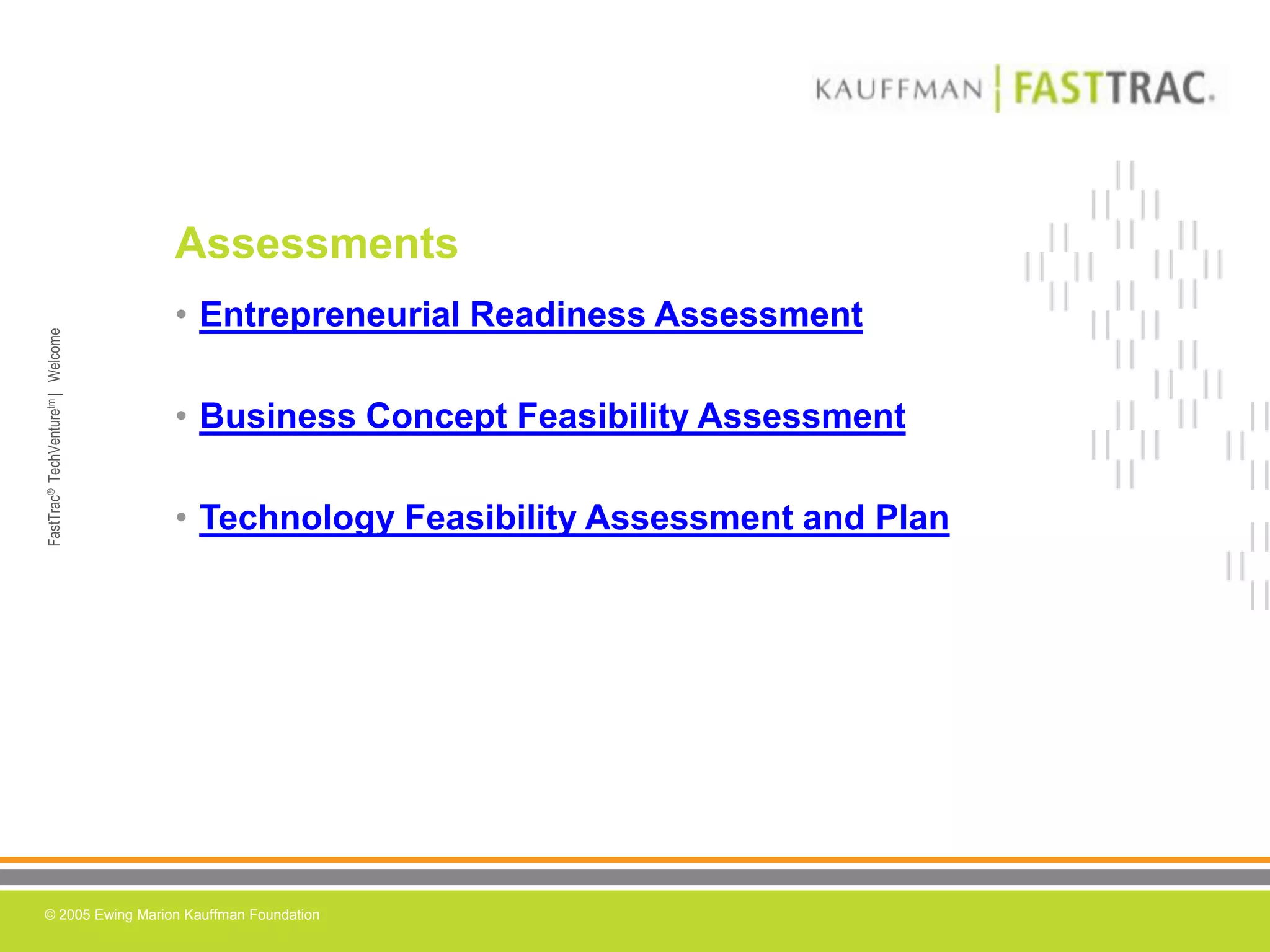 AssessmentsEntrepreneurial Readiness AssessmentBusiness Concept Feasibility AssessmentTechnology Feasibility Assessment and Plan