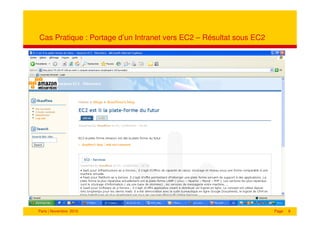 Cas Pratique : Portage d’un Intranet vers EC2 – Résultat sous EC2




Paris | Novembre 2010                                               Page   8
 
