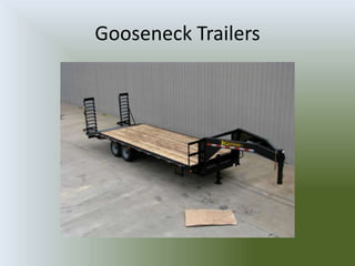 Gooseneck Trailers
 