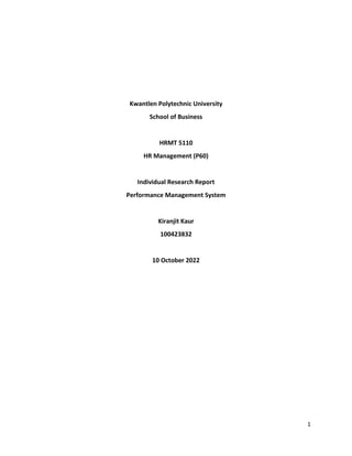 1
Kwantlen Polytechnic University
School of Business
HRMT 5110
HR Management (P60)
Individual Research Report
Performance ...